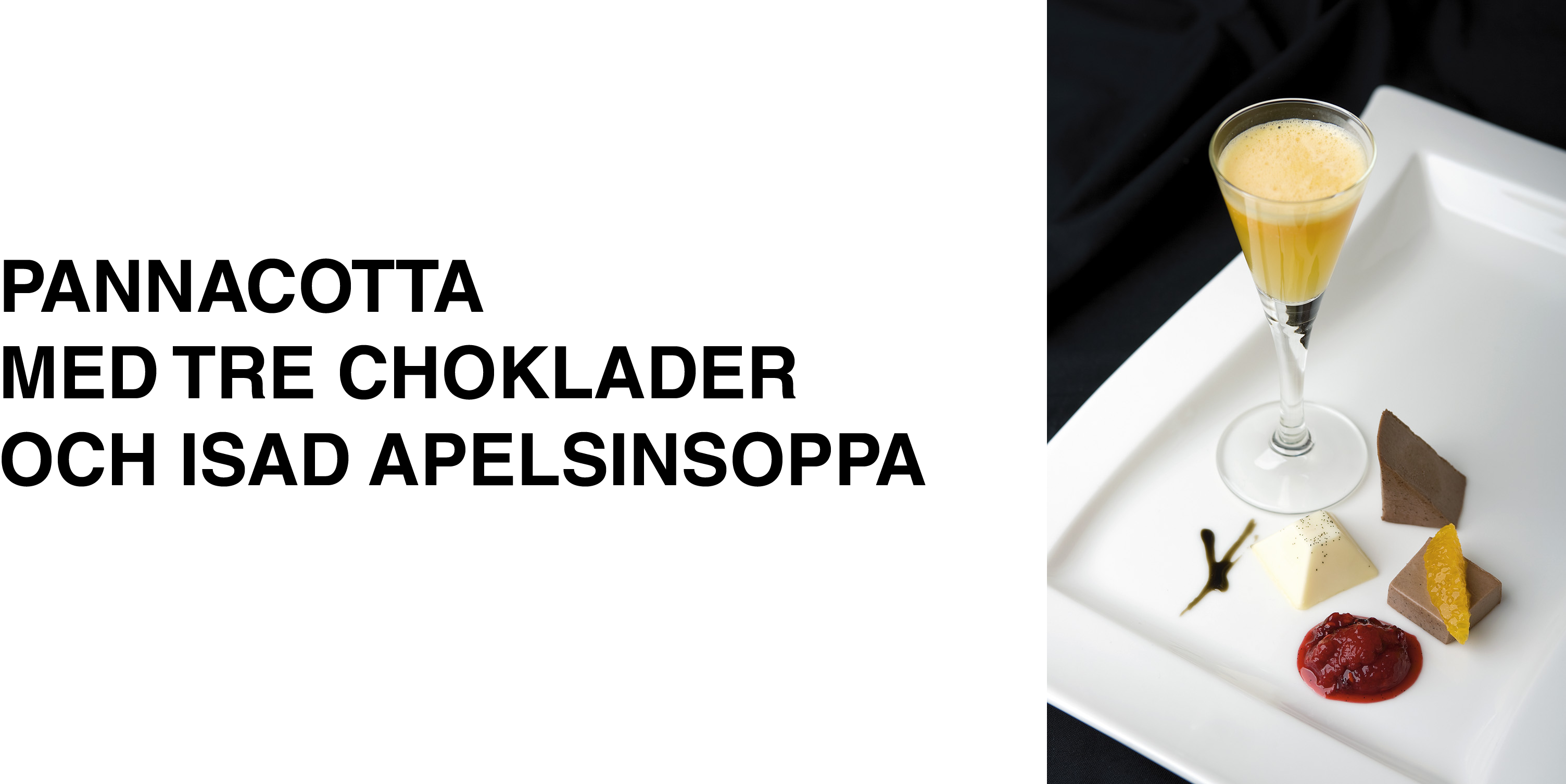 pannacotta-med-tre-choklader-och-isad-apelsinsoppa-7